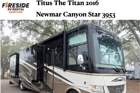 Titus The Titan- 2016 Newmar Canyon Star 3953